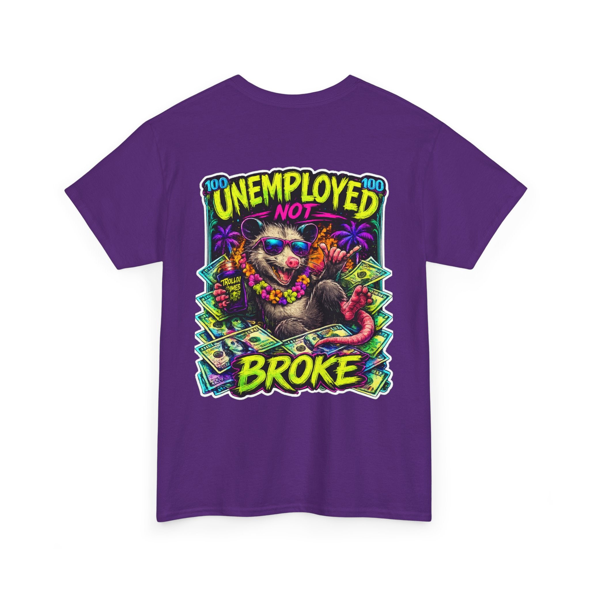 UNEMPLOYED NOT BROKE | TROLLIN’DIMES Dirty Money Edition