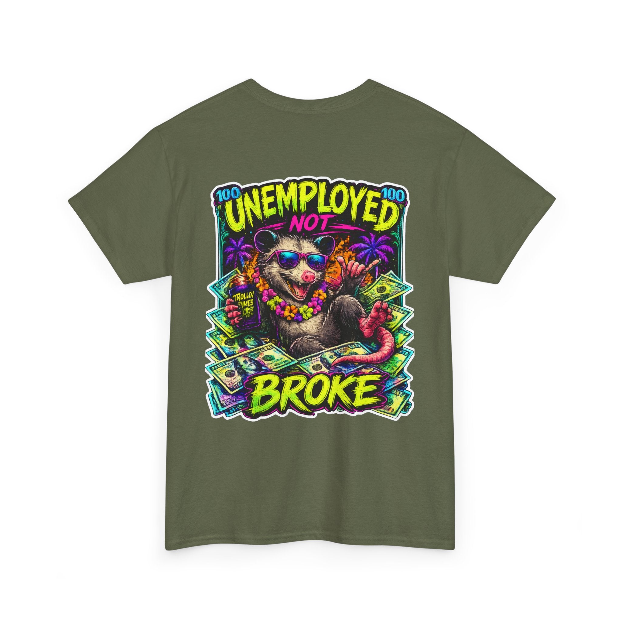 UNEMPLOYED NOT BROKE | TROLLIN’DIMES Dirty Money Edition