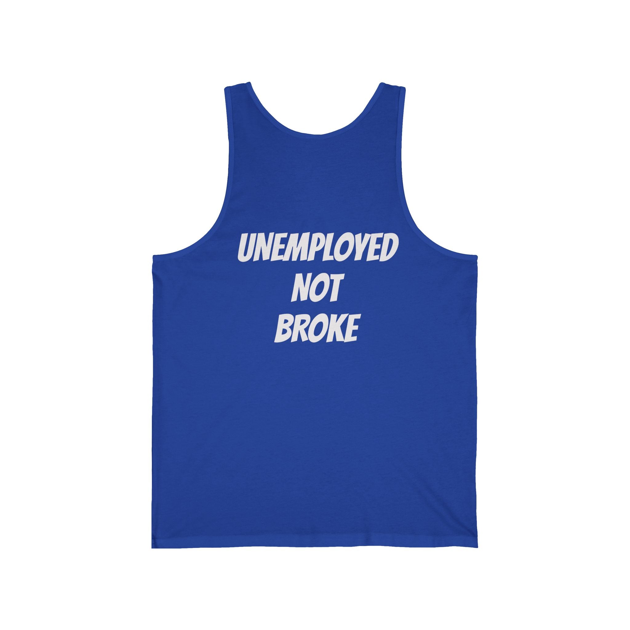 UNEMPLOYED NOT BROKE | TROLLIN’ DIMES Easy Money Tank