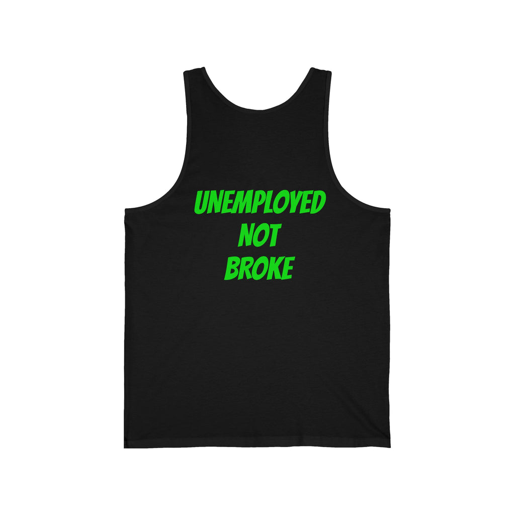 UNEMPLOYED NOT BROKE | TROLLIN’ DIMES Easy Money Tank
