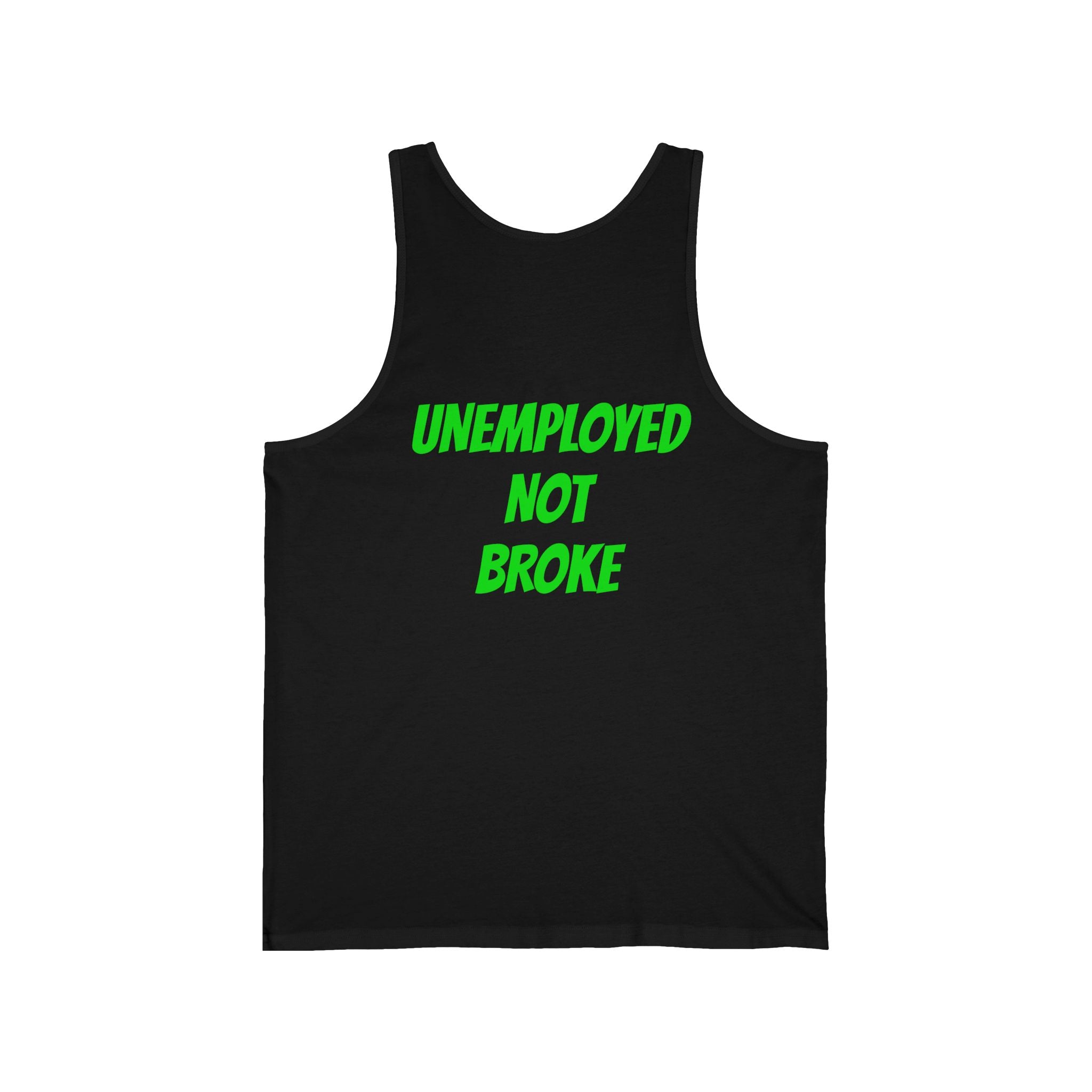 UNEMPLOYED NOT BROKE | TROLLIN’ DIMES Easy Money Tank