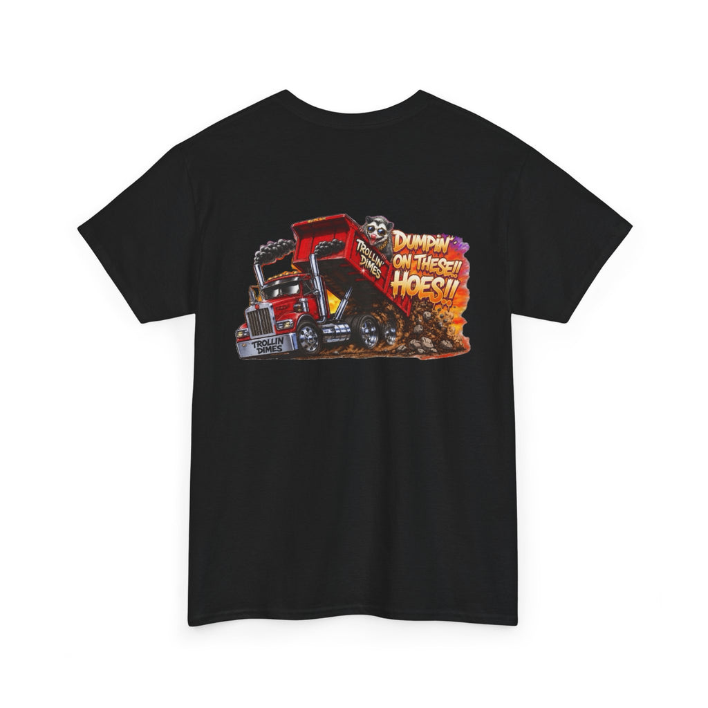 Dumpin’ On These Hoes – Heavy Hauler Edition | TROLLIN’DIMES