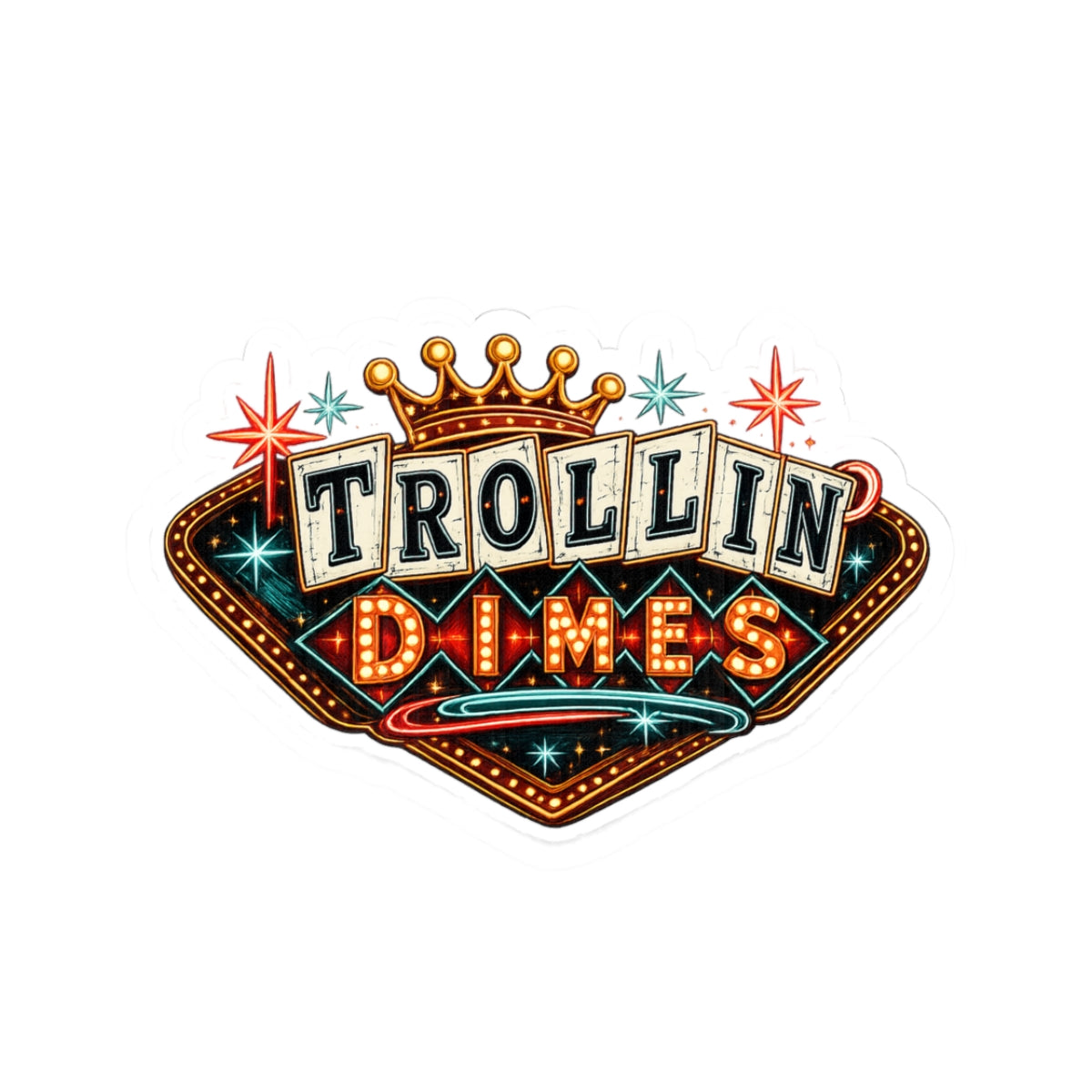 Sticker — 'Trollin Dimes' Retro Vegas Neon Decal