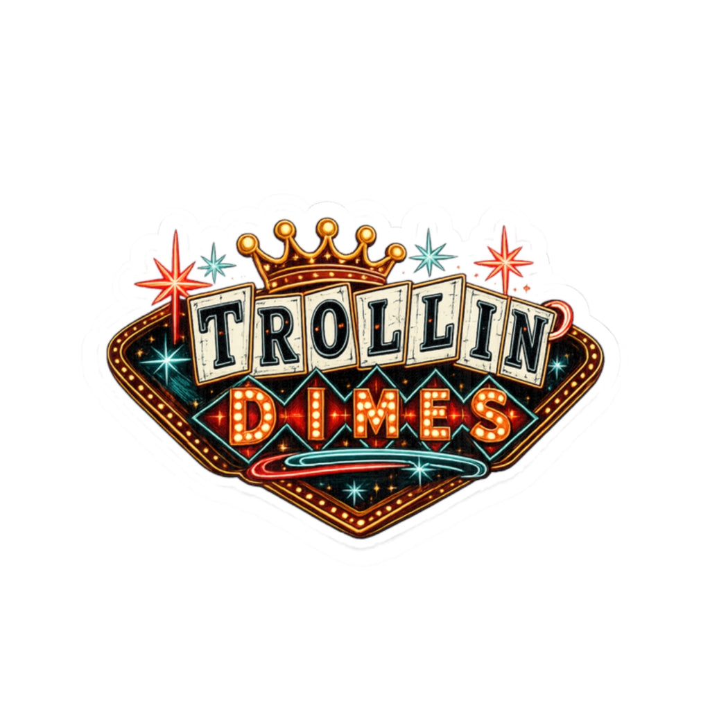 Sticker — 'Trollin Dimes' Retro Vegas Neon Decal
