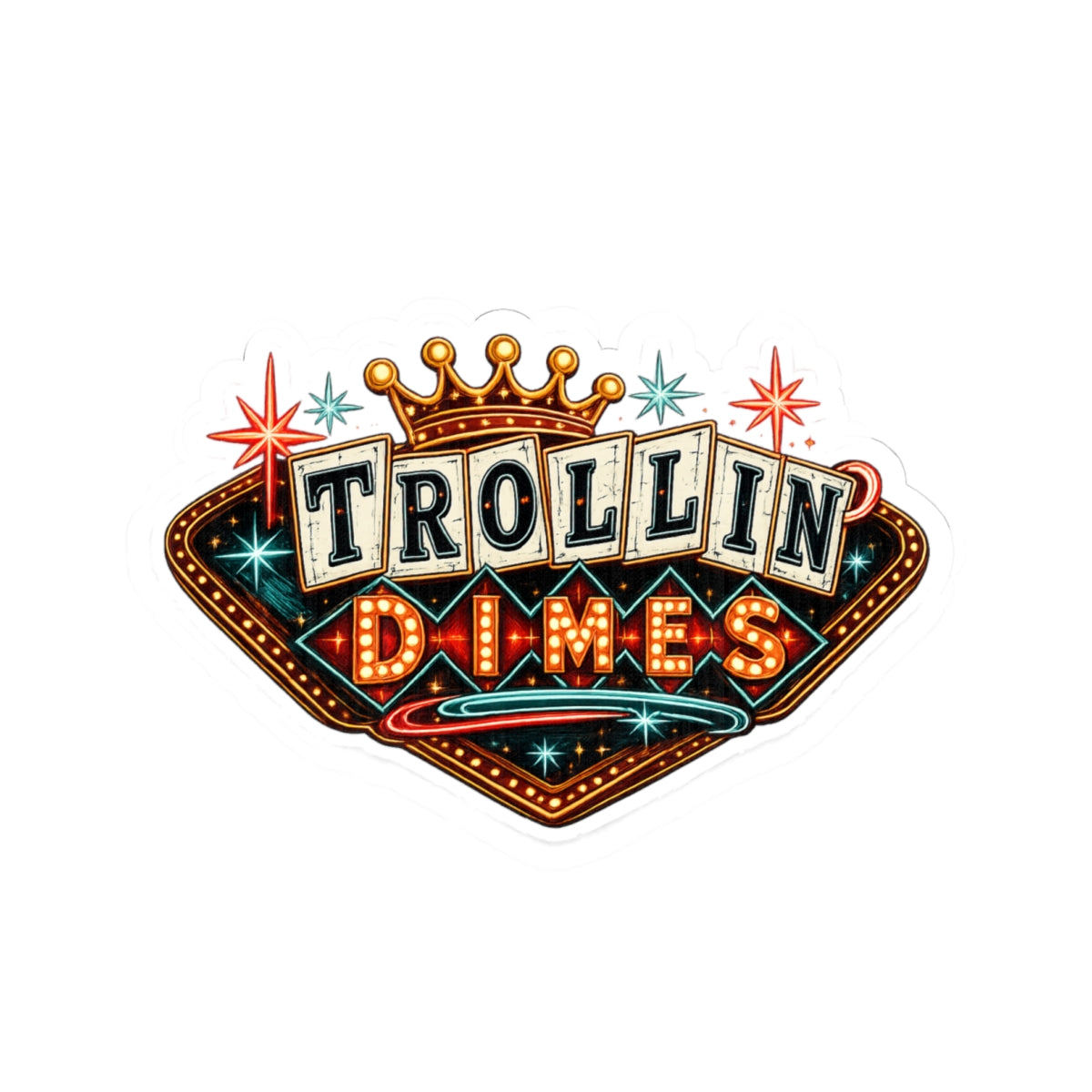 Sticker — 'Trollin Dimes' Retro Vegas Neon Decal