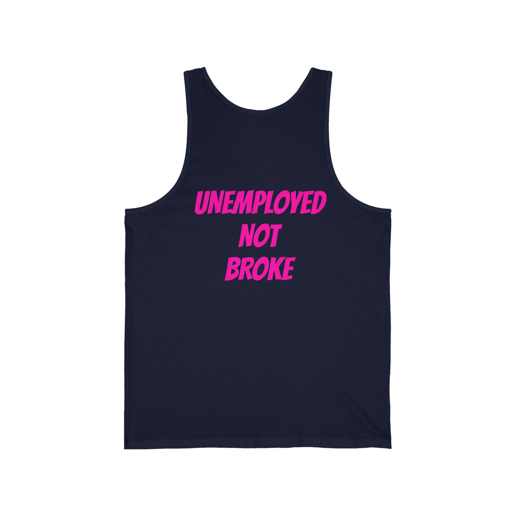 UNEMPLOYED NOT BROKE | TROLLIN’ DIMES Easy Money Tank