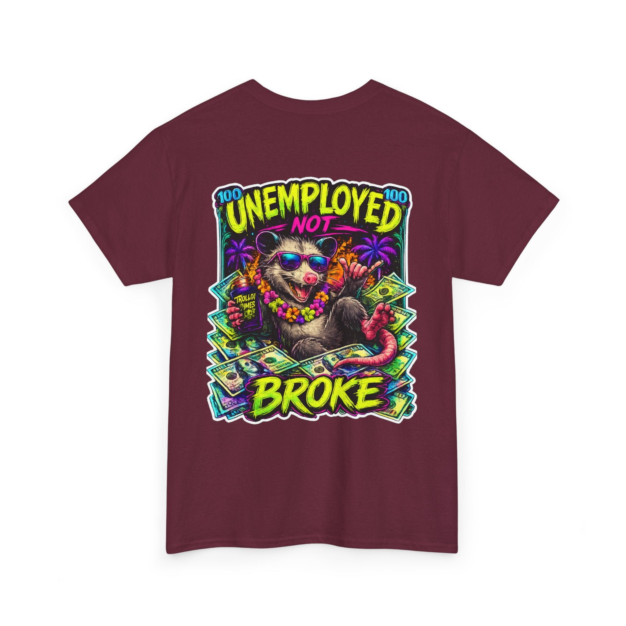 UNEMPLOYED NOT BROKE | TROLLIN’DIMES Dirty Money Edition