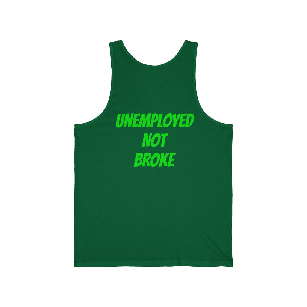 UNEMPLOYED NOT BROKE | TROLLIN’ DIMES Easy Money Tank