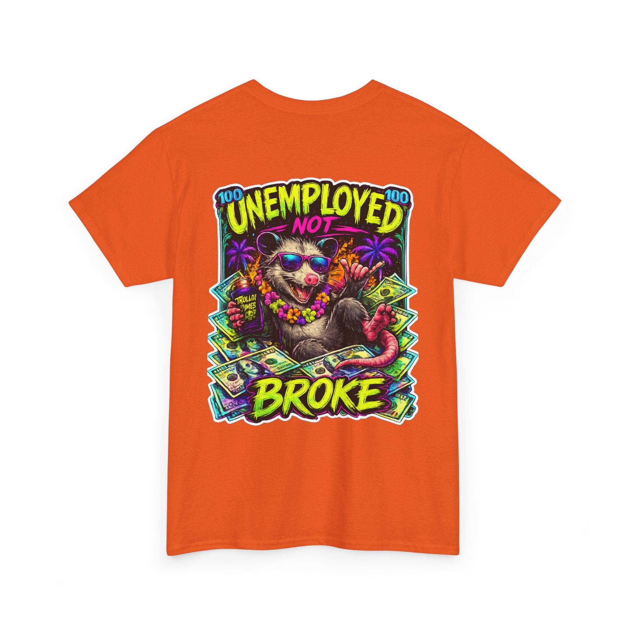 UNEMPLOYED NOT BROKE | TROLLIN’DIMES Dirty Money Edition